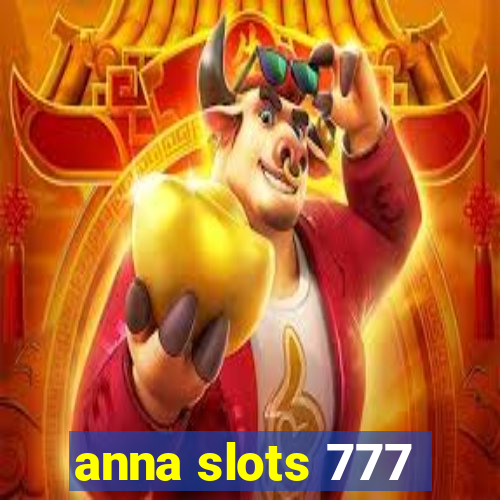 anna slots 777